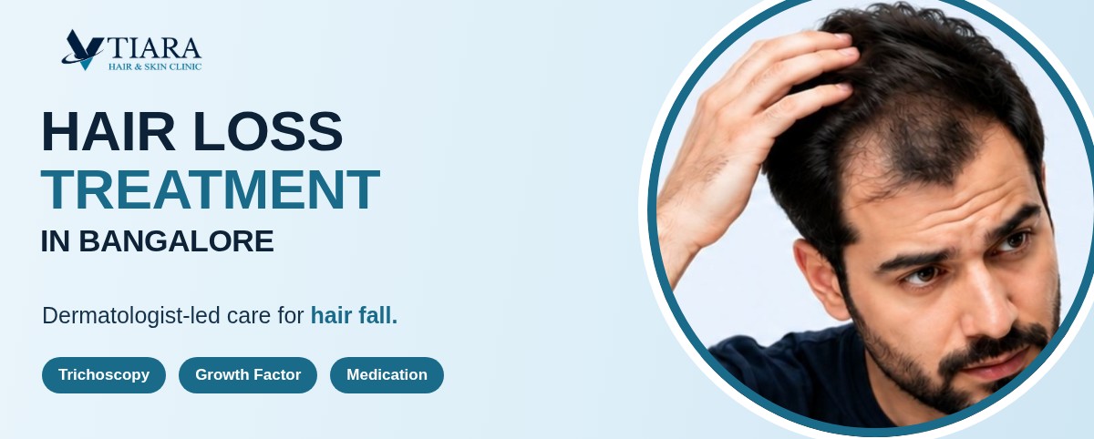 Stop Hair Loss, Rebuild Density - Hair Loss Treatment in Bangalore at VTIARA