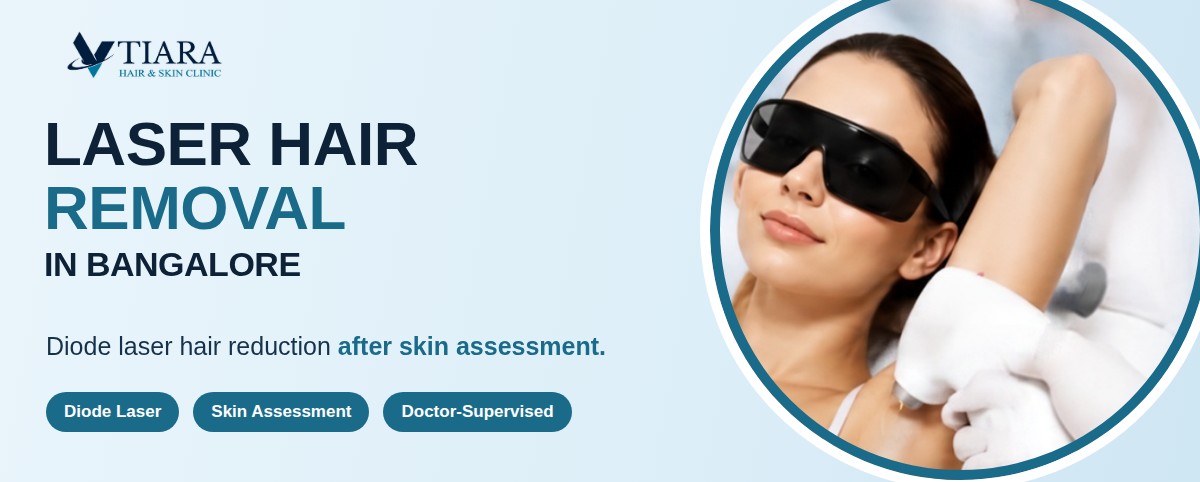 Laser hair removal in Bangalore at VTIARA Hair & Skin Clinic